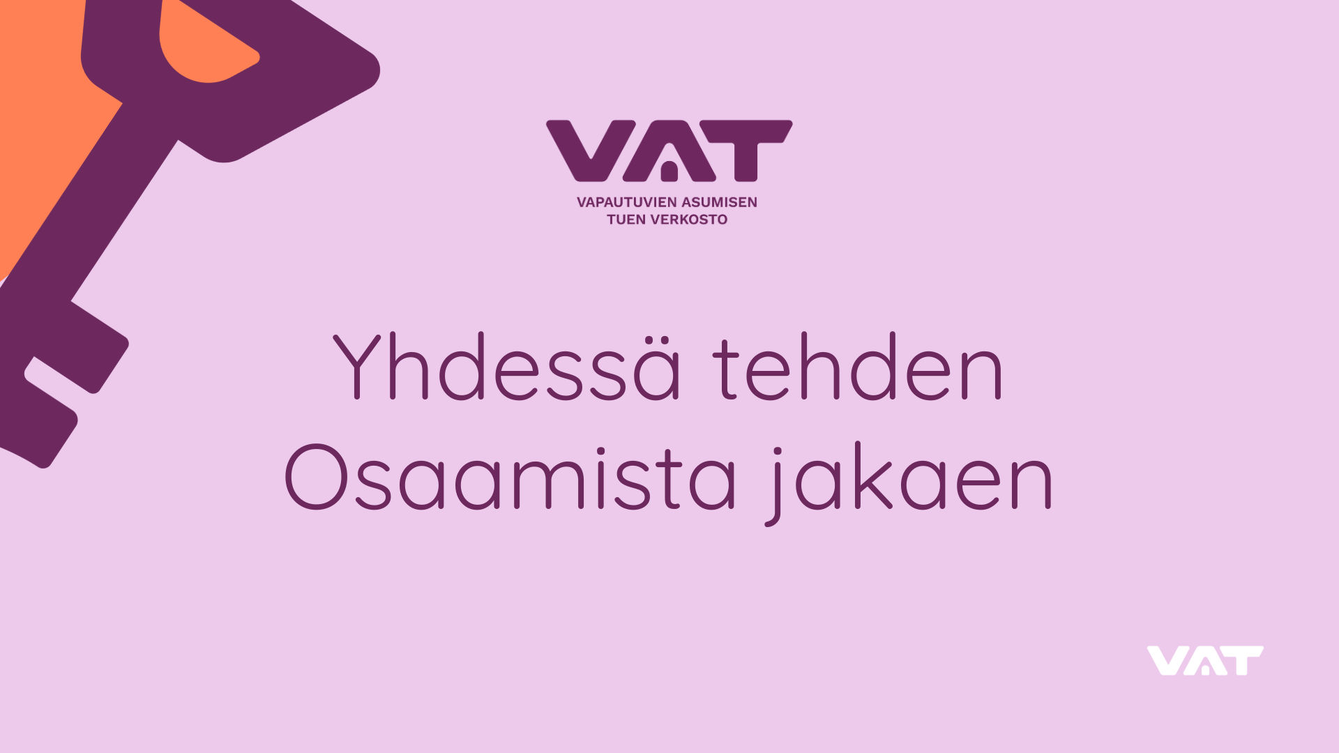 Vat-verkoston slogan: Yhdessä tehden, osaamista jakaen.